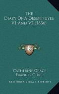 The Diary of a Desennuyee V1 and V2 (1836) di Catherine Grace Frances Gore edito da Kessinger Publishing