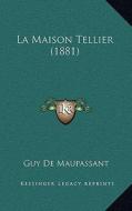 La Maison Tellier (1881) di Guy de Maupassant edito da Kessinger Publishing