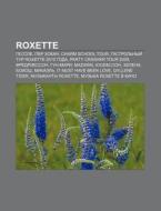 Roxette: Gessle, Per Khokan, Charm Schoo di Istochnik Wikipedia edito da Books LLC, Wiki Series
