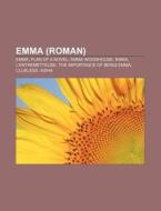 Emma Roman : Emma, Plan Of A Novel, Emm di Source Wikipedia edito da Books LLC, Wiki Series