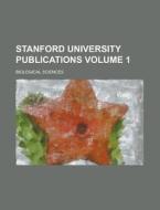 Stanford University Publications; Biological Sciences Volume 1 di U S Government, Anonymous edito da Rarebooksclub.com
