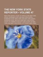 The New York State Reporter (volume 47) di New York Court of Appeals edito da General Books Llc