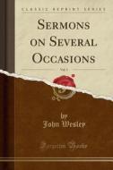 Sermons On Several Occasions, Vol. 3 (classic Reprint) di John Wesley edito da Forgotten Books