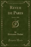 Revue De Paris, Vol. 1 di Unknown Author edito da Forgotten Books