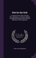 Diet For The Sick di Mary Foote Henderson edito da Palala Press