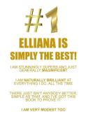 ELLIANA IS SIMPLY THE BEST AFFIRMATIONS WORKBOOK Positive Affirmations Workbook Includes di Affirmations World edito da Positive Life
