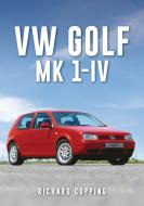 VW Golf di Richard Copping edito da Amberley Publishing