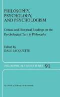 Philosophy, Psychology, and Psychologism di Dale Jacquette edito da Springer Netherlands