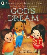 God\'s Dream di Archbishop Desmond Tutu, Douglas Abrams edito da Walker Books Ltd