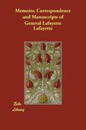 Memoirs, Correspondence and Manuscripts of General Lafayette di Lafayette edito da ECHO LIB