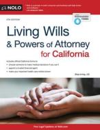 Living Wills and Powers of Attorney for California di Shae Irving edito da NOLO PR