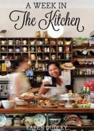 Week in the Kitchen di Karen Dudley edito da Jacana Media (Pty) Ltd