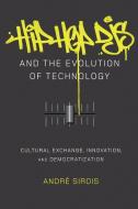 Hip Hop DJs and the Evolution of Technology di André Sirois edito da Lang, Peter