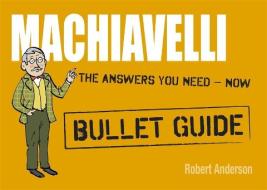 Machiavelli: Bullet Guides di Robert Anderson edito da HODDER & STOUGHTON