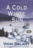 A Cold White Sun di Vicki Delany edito da Blackstone Audiobooks