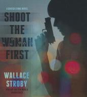 Shoot the Woman First di Wallace Stroby edito da Blackstone Audiobooks