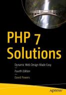 PHP 7 Solutions di David Powers edito da Apress