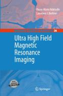 Ultra High Field Magnetic Resonance Imaging di Lawrence Berliner, Pierre-Marie Robitaille edito da Springer US