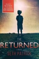 The Returned di Seth Patrick edito da SOURCEBOOKS INC