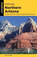 Hiking Northern Arizona 4ed di Bruce Grubbs edito da Rowman & Littlefield
