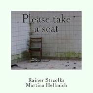 Please Take a Seat: Views on German Interior Design di Rainer Strzolka edito da Createspace