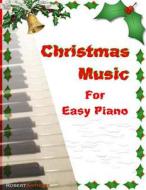 Christmas Music for Easy Piano di Robert Anthony edito da Createspace