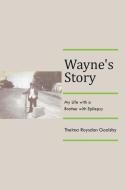 Wayne's Story di Thelma Roysdon Goolsby edito da Xlibris