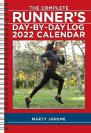 Complete Runner's Day-by-Day Log 2022 Planner Calendar di Marty Jerome edito da Andrews McMeel Publishing