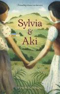 Sylvia And Aki di Winifred Conkling edito da Tricycle Press