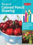 The Art of Colored Pencil Drawing (Collector's Series) di Cynthia Knox, Eileen Sorg, Debra Kaufman Yaun, Pat Averill edito da Walter Foster Publishing