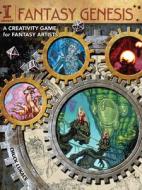 Fantasy Genesis di Chuck Lukacs edito da F&W Publications Inc