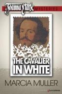 The Cavalier in White di Marcia Muller edito da Speaking Volumes