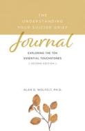 The Understanding Your Suicide Grief Journal di Alan D Wolfelt edito da Companion Press (CO)