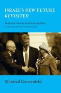 Israel's New Future Revisited di Manfred Gerstenfeld edito da Rvp Press