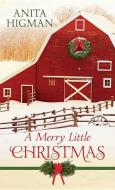 A Merry Little Christmas di Anita Higman edito da CTR POINT PUB (ME)