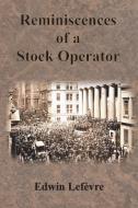 Reminiscences of a Stock Operator di Edwin Lefèvre edito da Chump Change