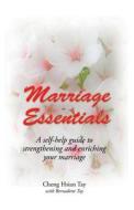 Marriage Essentials di Tay Cheng Hsian Tay edito da Westbow Press