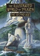 Illustrated World of Tolkien: The Second Age di David Day edito da THUNDER BAY PR