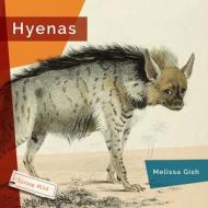 Hyenas di Melissa Gish edito da CREATIVE ED & PAPERBACKS