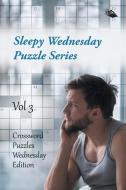Sleepy Wednesday Puzzle Series Vol 3 di Speedy Publishing Llc edito da Speedy Publishing LLC