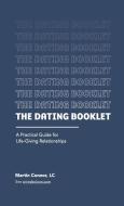 The Dating Booklet di Martin Connor, Paula Barrenechea, Jason Carlton edito da Lulu.com