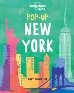 Pop-up New York di Lonely Planet Kids, Andy Mansfield edito da Lonely Planet Publications
