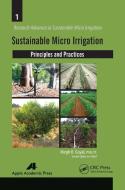 Sustainable Micro Irrigation edito da Apple Academic Press Inc.