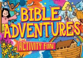Bible Adventures di Tim Dowley edito da CANDLE BOOKS