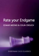 Rate Your Endgame di Edmar Mends, Colin Crouch edito da EVERYMAN CHESS