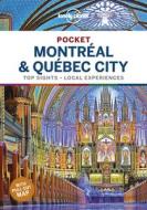 Pocket Montreal & Quebec City di Lonely Planet edito da Lonely Planet