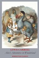 Alice's Adventures in Wonderland (Fully illustrated in color) di Lewis Carroll edito da Benediction Classics