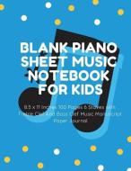 Blank Piano Sheet Music Notebook for Kids: 8.5 x 11 Inches 100 Pages 6 Staves with Treble Clef And Bass Clef Music Manus di Nnj Music Notebook edito da INDEPENDENTLY PUBLISHED