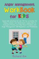 Anger Management Workbook for Kids di Richard Kim edito da Charlie Creative Lab Ltd.
