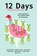 Stories Inspired By 'the Twelve Days Of Christmas' di Shelley Silas edito da Little, Brown Book Group